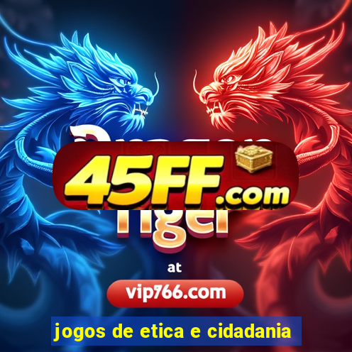 jogos de etica e cidadania